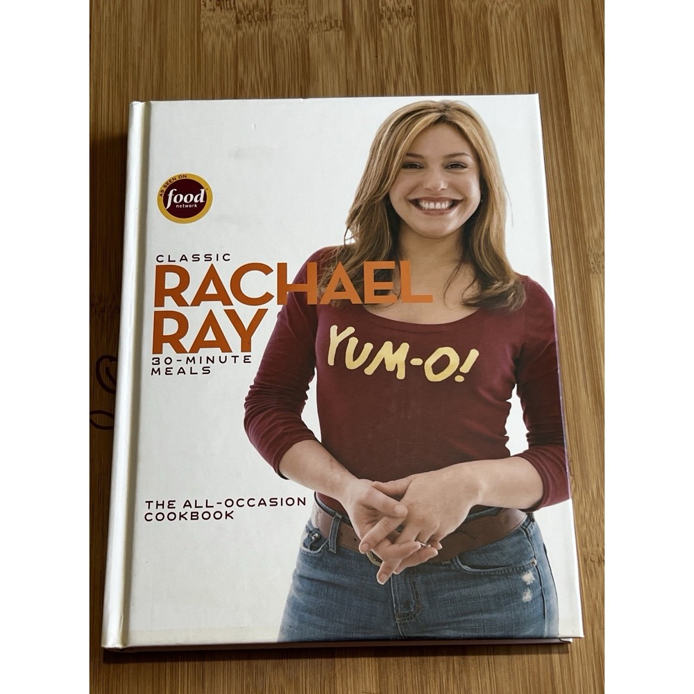 Classic 30-Minute Meals : The All-Occasion Cookbook byโ Rachael Ray-2006